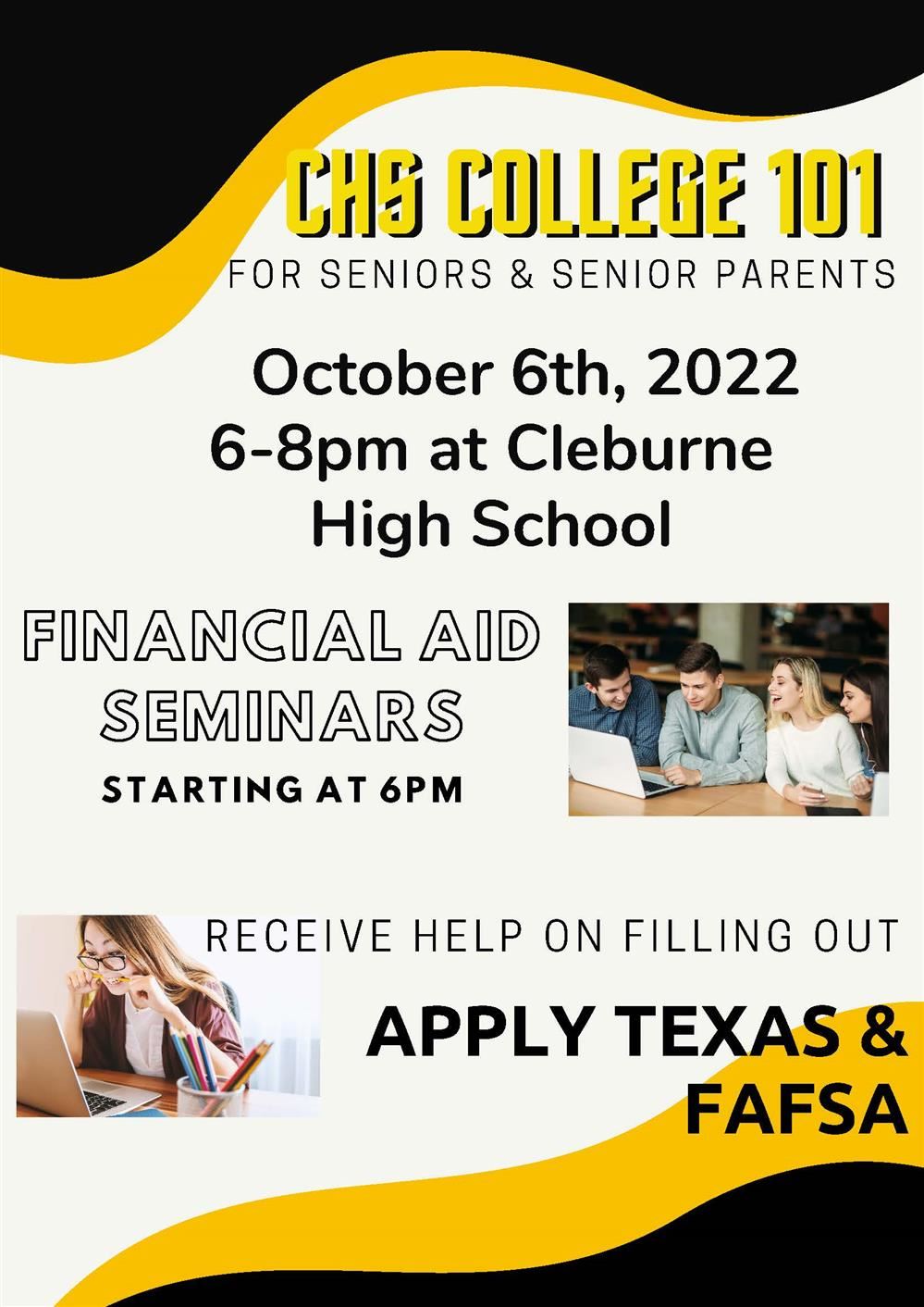 College 101 for all seniors and parents. October 6, 2022 from 6-8PM at CHS. Get help filling our FAFSA and Apply Texas
